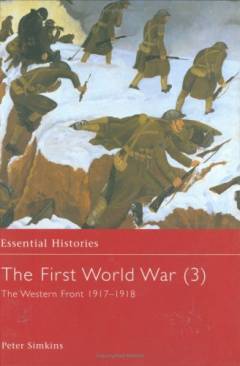 The First World War. (3) : The western front 1917-1918