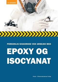 Personlig sikkerhed ved arbejde med epoxy og isocyanat