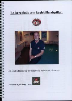 En læreplads som keglebillardspiller : en total uddannelse der følger dig hele vejen til succes