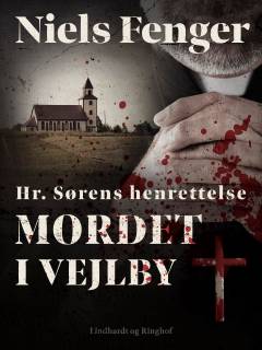 Hr. Sørens henrettelse : mordet i Vejlby