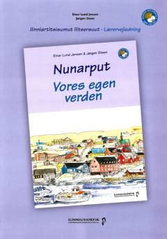 Nunarput -- Ilinniartitsisumut ilitsersuut = Lærervejledning