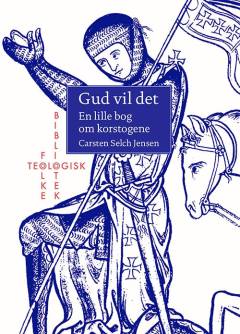 Gud vil det : en lille bog om korstogene