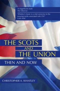 The Scots and the union : then and now