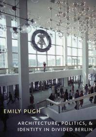 Architecture, politics, & identity in divided Berlin