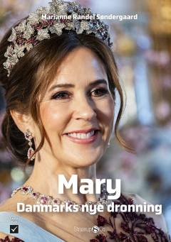 Mary : Danmarks nye dronning