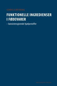 Funktionelle ingredienser i fødevarer : konsistensgivende hjælpestoffer