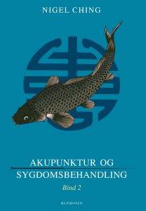Akupunktur og sygdomsbehandling : et opslagsværk for akupunktører. Bind 2