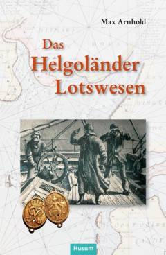 Das Helgoländer Lotswesen