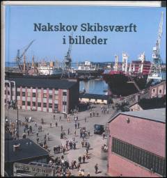 Nakskov Skibsværft i billeder