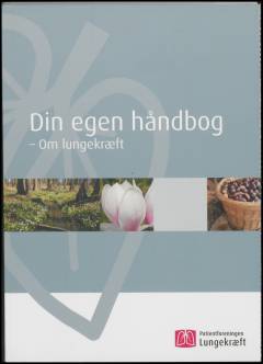 Din egen håndbog : om lungekræft