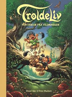 Troldeliv - fem fabler fra vildmarken