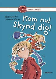 Kom nu! Skynd dig!