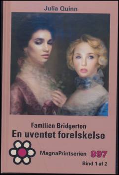 En uventet forelskelse. Bind 1 (Stor skrift)