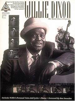 Willie Dixon - the master blues composer : for 1 stemme og 1-3 guitarer med becifring