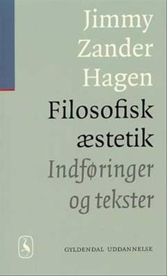 Filosofisk æstetik : indføringer og tekster