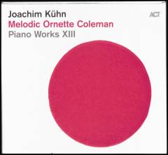 Melodic Ornette Coleman : Piano works XIII