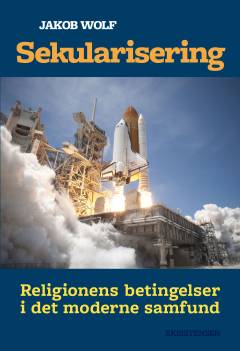 Sekularisering : religionens betingelser i det moderne samfund