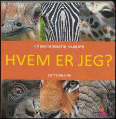 Hvem er jeg? : vilde dyr - en bog med store flapper