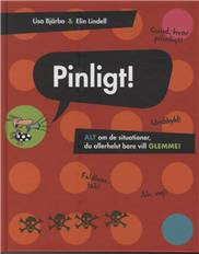 Pinligt! : alt om de situationer, du allerhelst bare vil glemme!