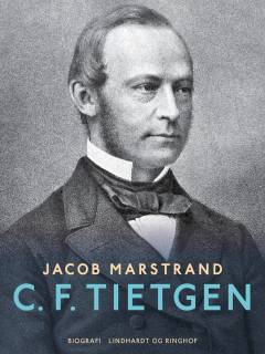 C.F. Tietgen : et Livsbillede