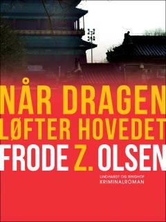 Når dragen løfter hovedet : kriminalroman