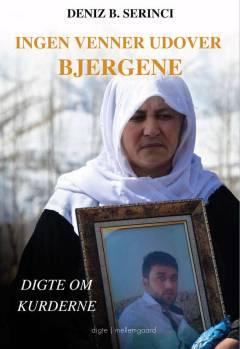 Ingen venner udover bjergene : digte om kurderne