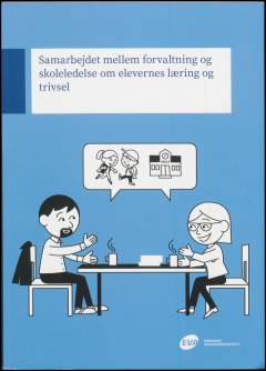 Samarbejdet mellem forvaltning og skoleledelse om elevernes læring og trivsel