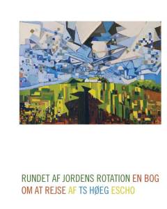 Rundet af jordens rotation : en bog om at rejse