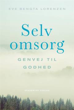 Selvomsorg : genvej til godhed