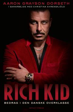 Rich kid : bedrag i den danske overklasse