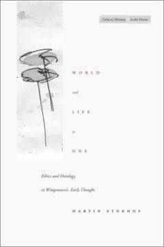 World and life as one : ethics and ontology in Wittgenstein's early thought
