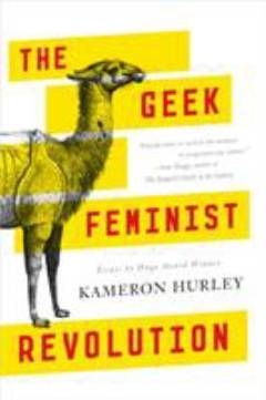 The geek feminist revolution