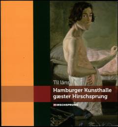 Til låns : Hamburger Kunsthalle gæster Hirschsprung