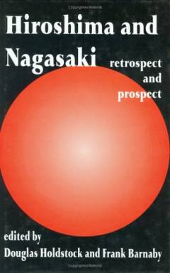 Hiroshima and Nagasaki : reprospect and prospect