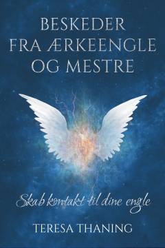 Beskeder fra ærkeengle og mestre : skab kontakt til dine engle
