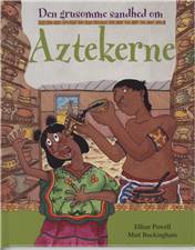 Den grusomme sandhed om aztekerne