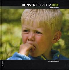 Kunstnerisk liv ude : med 1-6 årige
