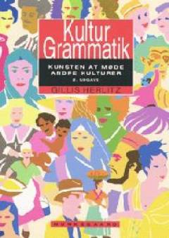 Kulturgrammatik : kunsten at møde andre kulturer