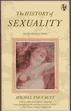 The history of sexuality. 1 : An introduction