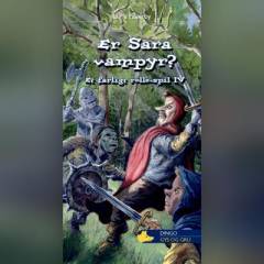 Et farligt rollespil. 4 : Er Sara vampyr?