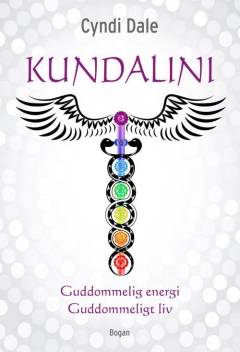 Kundalini : guddommelig energi, guddommeligt liv