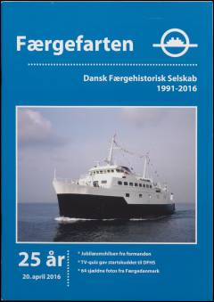 Dansk Færgehistorisk Selskab 1991-2016 : 25 år, 20. april 2016
