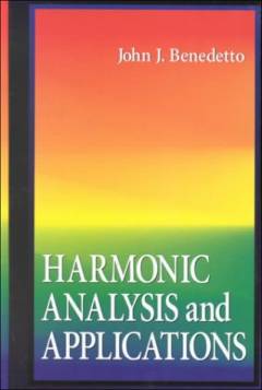Harmonic Analysis and Applications