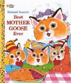 Richard Scarry's Best Mother Goose ever