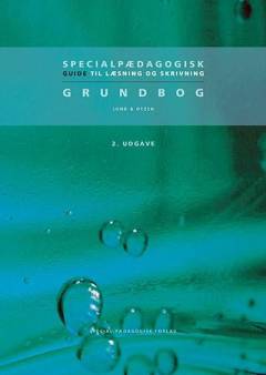 Specialpædagogisk guide til læsning og skrivning : grundbog