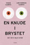 En knude i brystet : det år vi blev syge