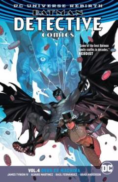 Batman detective comics - DC universe rebirth. Vol. 4 : Deus ex machina