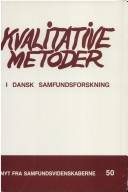 Kvalitative metoder i dansk samfundsforskning : Lejerbosymposiet 1978