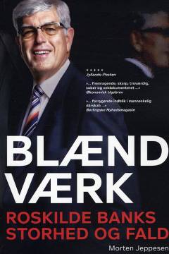 Blændværk : Roskilde Banks storhed og fald
