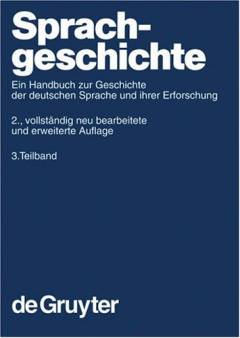 Sprachgeschichte : ein Handbuch zur Geschichte der deutschen Sprache und ihrer Erforschung